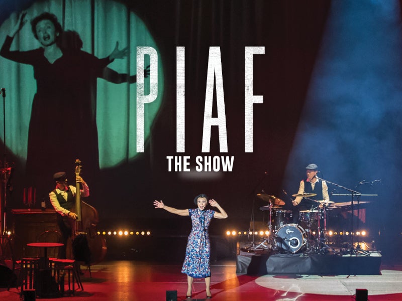 Piaf! The Show